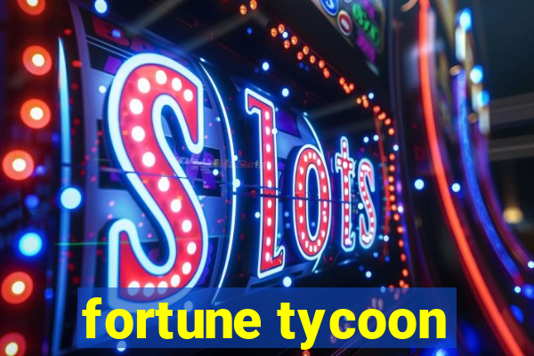 fortune tycoon