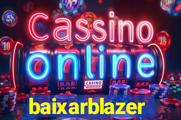 baixarblazer