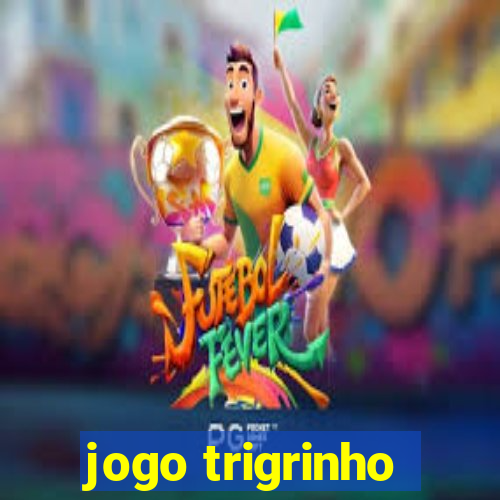 jogo trigrinho