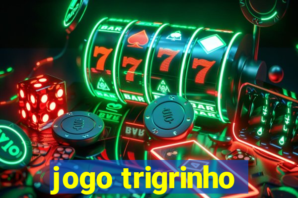 jogo trigrinho