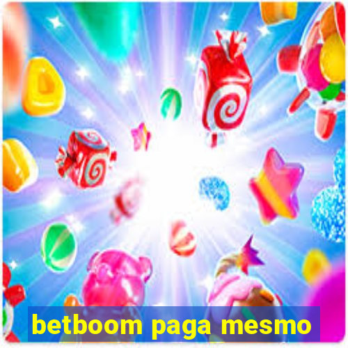 betboom paga mesmo