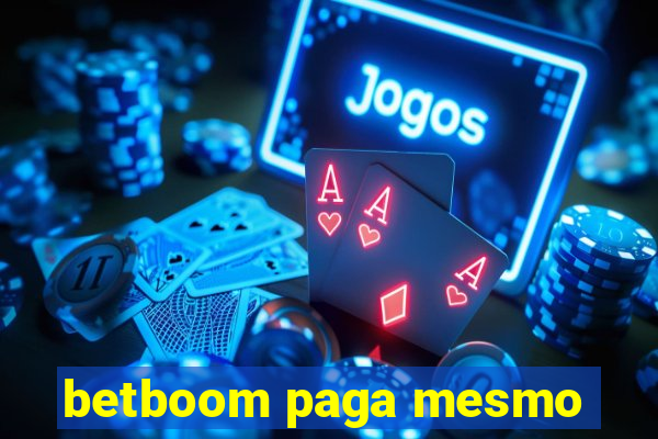 betboom paga mesmo