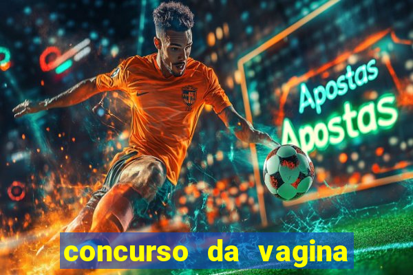 concurso da vagina mais bonita do brasil