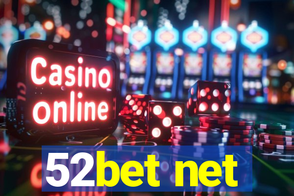 52bet net