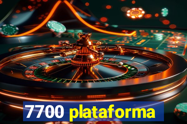 7700 plataforma