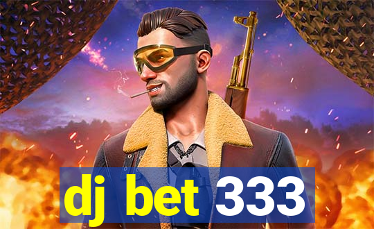 dj bet 333