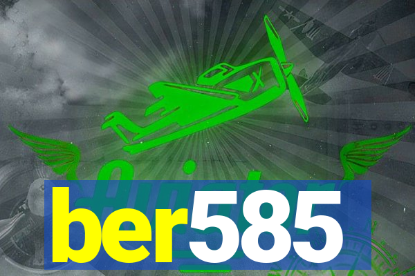 ber585