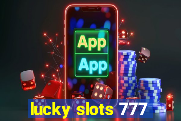 lucky slots 777