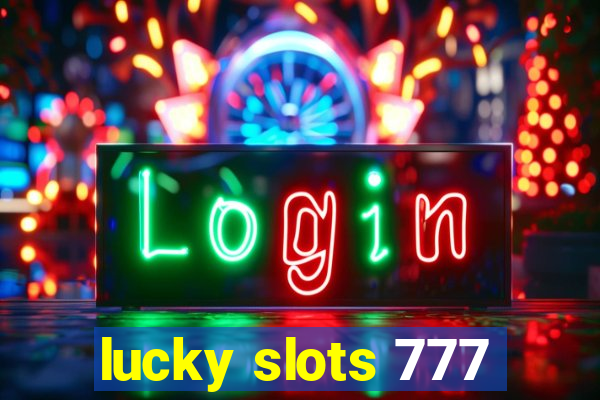 lucky slots 777