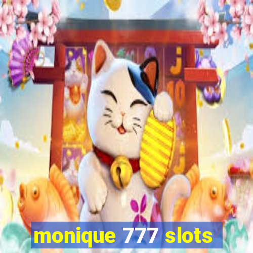 monique 777 slots