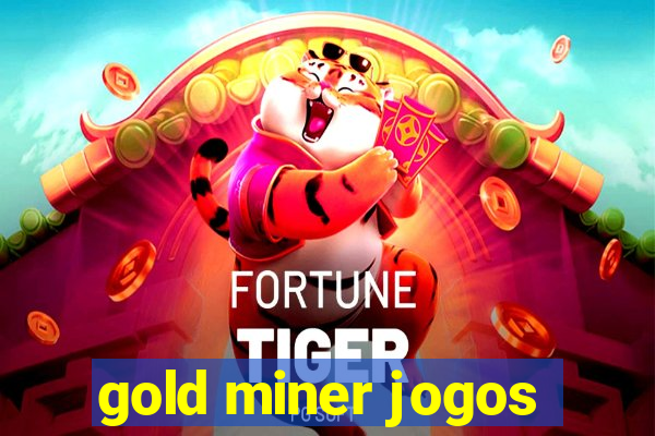 gold miner jogos