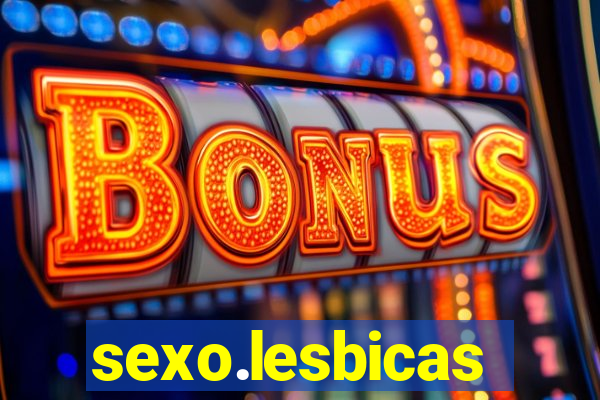 sexo.lesbicas