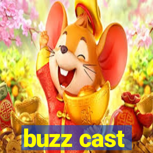 buzz cast