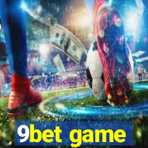 9bet game