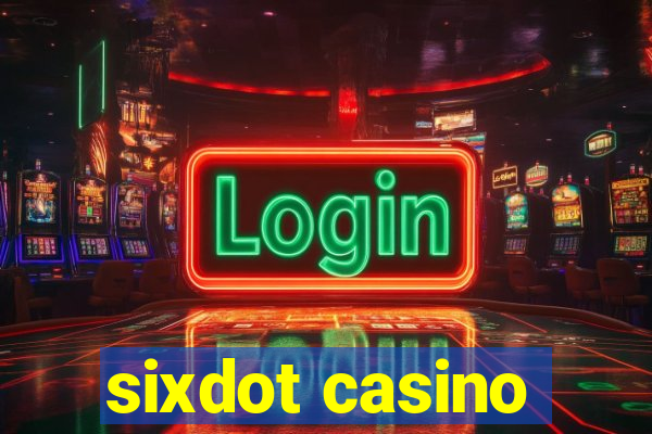 sixdot casino