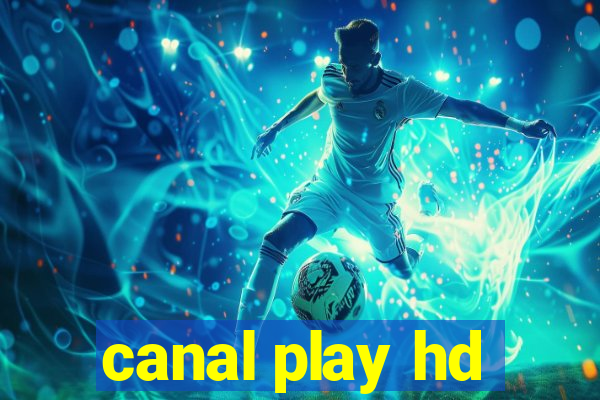 canal play hd