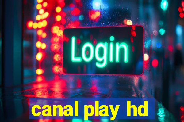 canal play hd