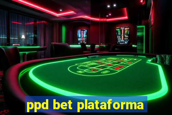 ppd bet plataforma