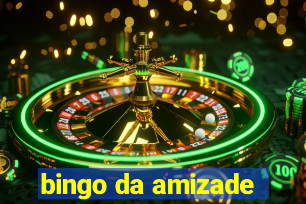 bingo da amizade