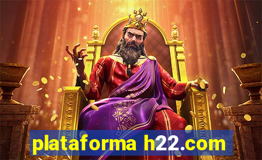 plataforma h22.com