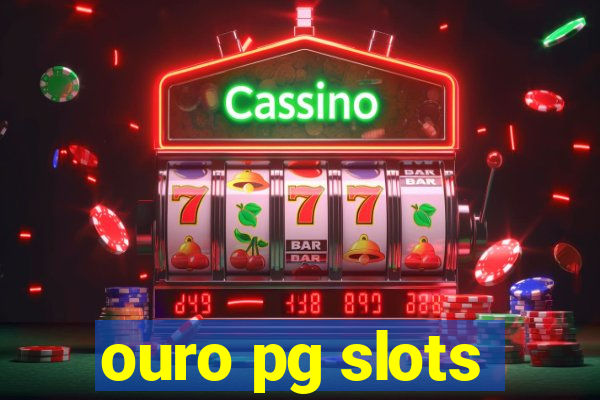 ouro pg slots