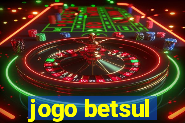 jogo betsul