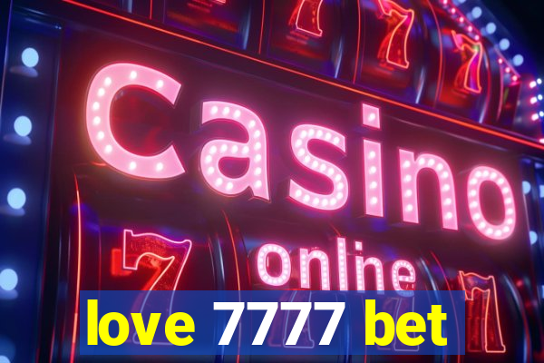 love 7777 bet