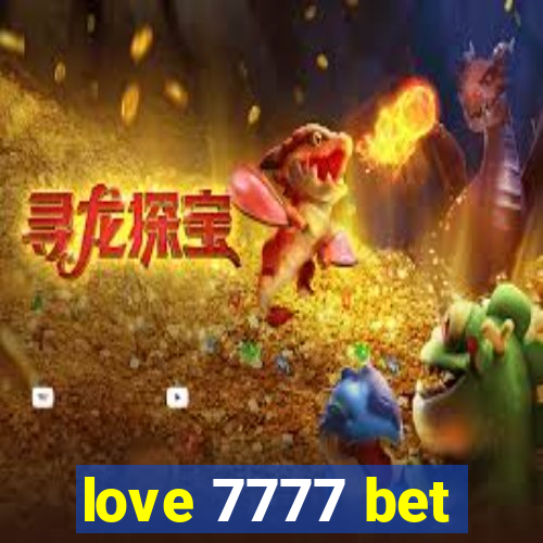 love 7777 bet