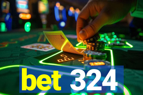 bet 324