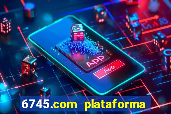 6745.com plataforma de jogos