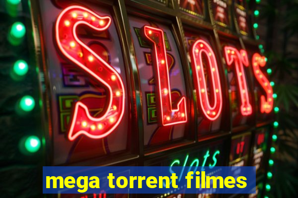 mega torrent filmes