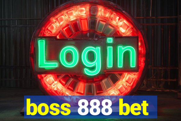 boss 888 bet