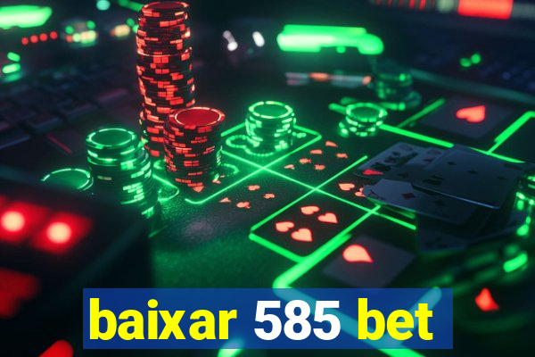 baixar 585 bet