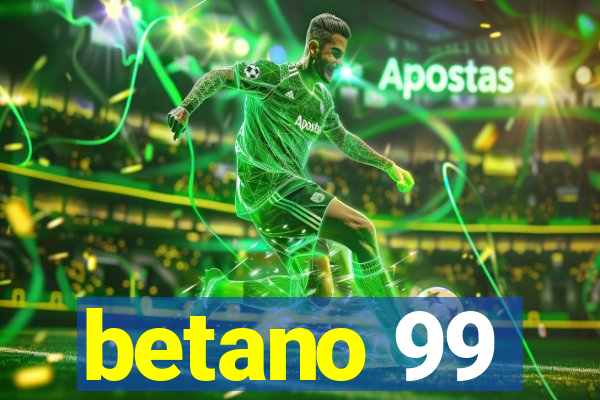 betano 99