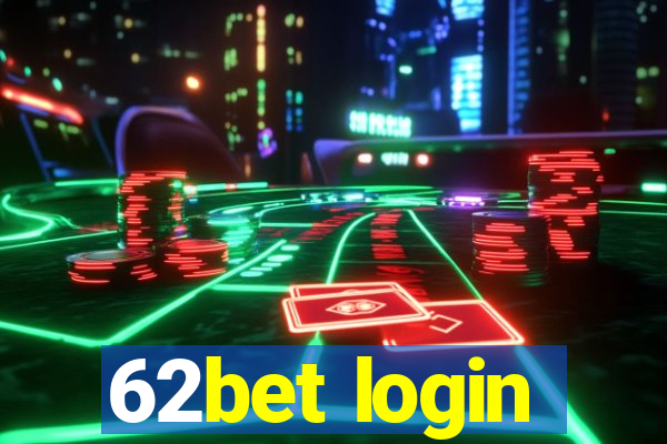 62bet login