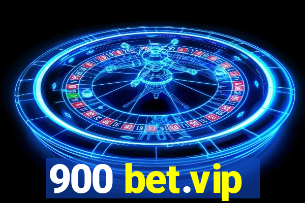 900 bet.vip