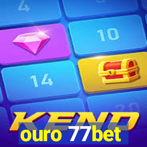 ouro 77bet