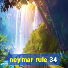 neymar rule 34