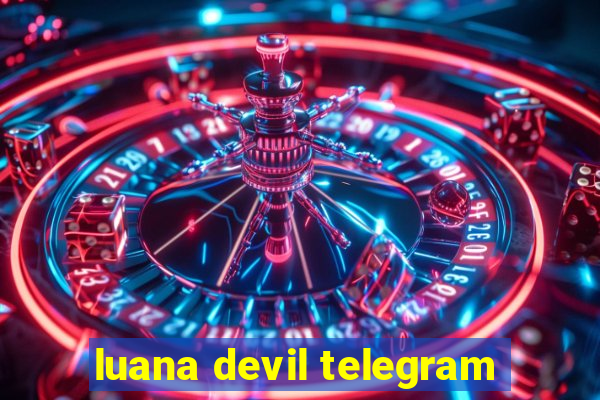 luana devil telegram