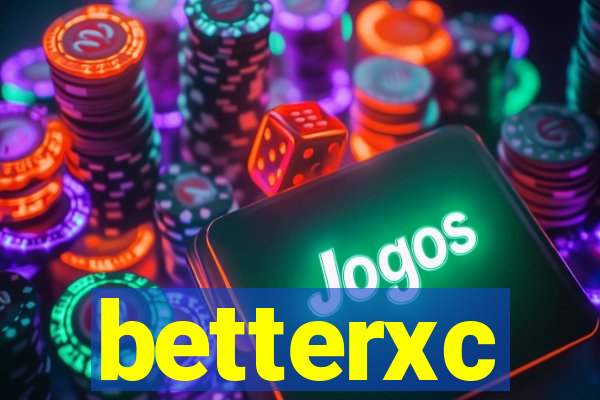 betterxc