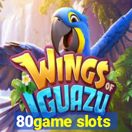 80game slots