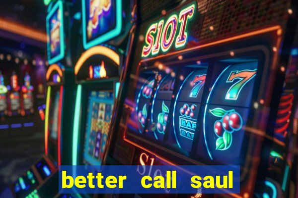 better call saul rede canais