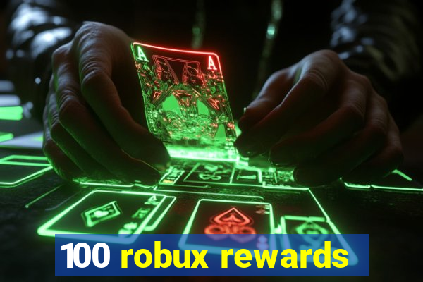 100 robux rewards