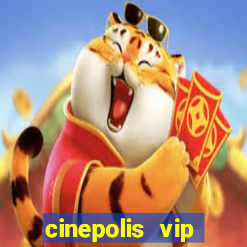 cinepolis vip parque shopping