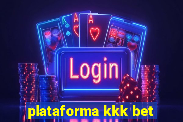 plataforma kkk bet