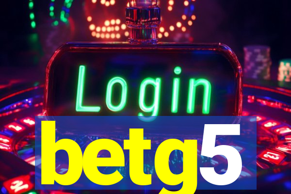 betg5