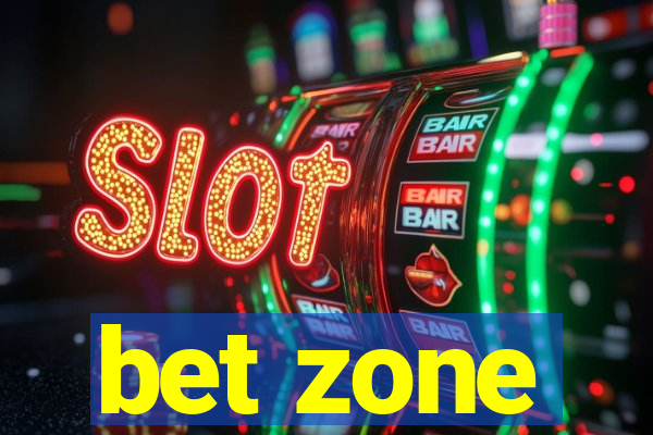 bet zone