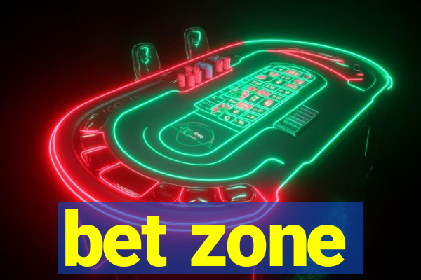 bet zone