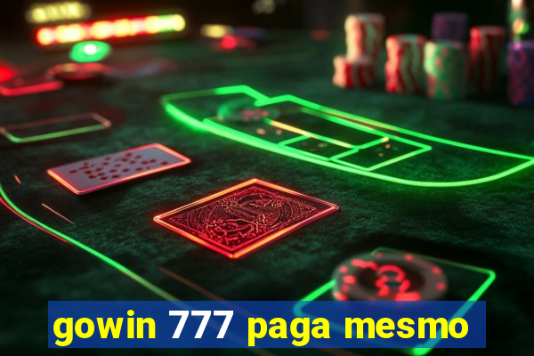 gowin 777 paga mesmo