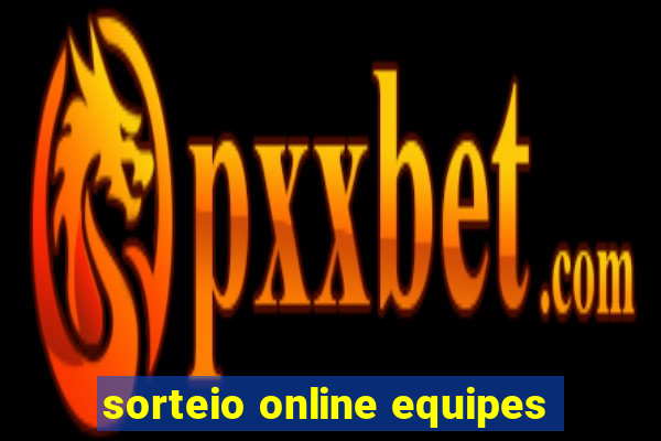 sorteio online equipes